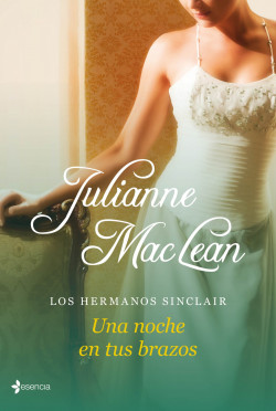 Los hermanos Sinclair. Una noche en tus brazos de Julianne MacLean