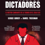 Los nuevos dictadores de Daniel Treisman y Sergei Guriev