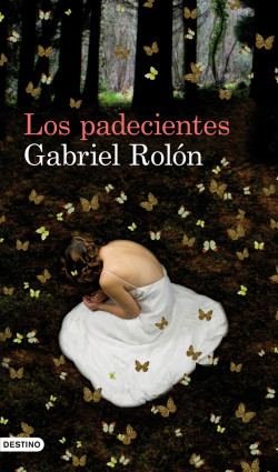 Los padecientes de Gabriel RolónGabriel Rolón