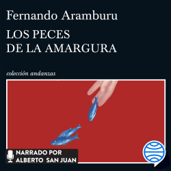 Los peces de la amargura de Fernando Aramburu