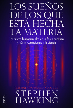 Los sueños de los que está hecha la materia de Stephen Hawking