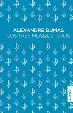 Los tres mosqueteros de Alexandre DumasAlexandre Dumas