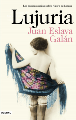 Lujuria de Juan Eslava Galán