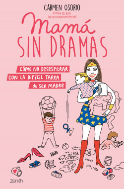 Mamá sin dramas de Carmen Osorio