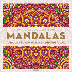 Mandalas para la abudancia y la prosperidad de Patricia López Caballero