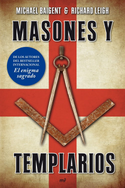 Masones y templarios de Michael BaigentRichard Leigh