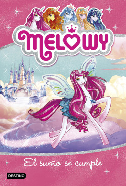 Melowy. El sueño se cumple de