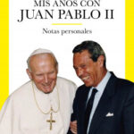 Mis años con Juan Pablo II de Joaquín Navarro-Valls