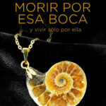 Morir por esa boca de Mariel Ruggieri