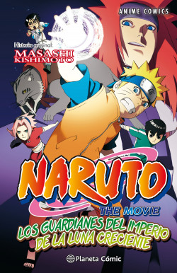Naruto Anime Comic nº 04 Los Guardianes del Imperio de la Luna Creciente de Masashi Kishimoto