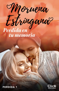 Perdida en tu memoria. Trilogía perdida 1 de Moruena Estríngana