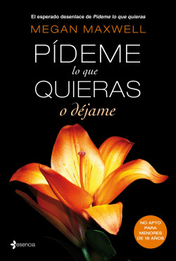 Pídeme lo que quieras o déjame de Megan Maxwell