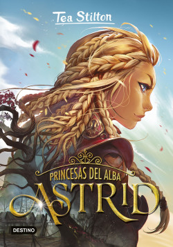 Princesas del alba. Astrid de Tea Stilton
