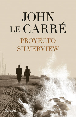 El proyecto Silverview, de John le Carré