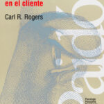 Psicoterapia centrada en el cliente de Carl R. Rogers