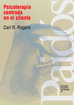 Psicoterapia centrada en el cliente de Carl R. Rogers