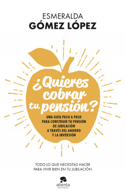 ¿Quieres cobrar tu pensión? de Esmeralda Gómez López
