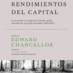 Rendimientos del capital de Edward Chancellor