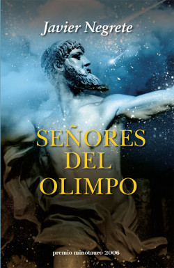 Señores del Olimpo – Premio Minotauro 2006 de Javier Negrete