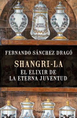 Shangri-la: el elixir de la eterna juventud de Fernando Sánchez Dragó