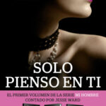 Solo pienso en ti (Serie Ella 1) de Jodi Ellen Malpas