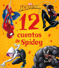 Spider-Man. 12 cuentos de Spidey de Marvel