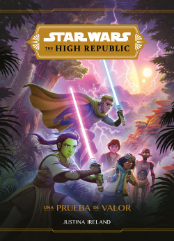 Star Wars. The High Republic. Una prueba de valor de Star Wars