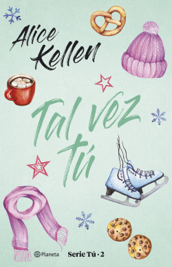 Tal vez tú de Alice KellenAlice Kellen