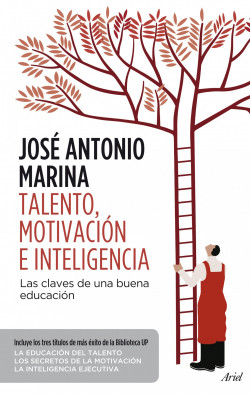 Talento, motivación e inteligencia de José Antonio Marina