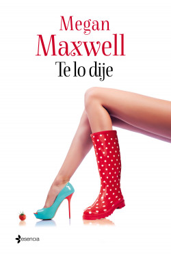 Te lo dije de Megan Maxwell