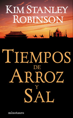 Tiempos de arroz y sal de Kim Stanley Robinson