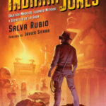 Tras los pasos de Indiana Jones de Salva Rubio