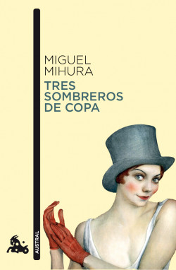 Tres sombreros de copa de Miguel MihuraMiguel Mihura