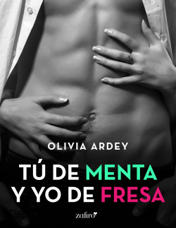 Tú de menta y yo de fresa de Olivia Ardey
