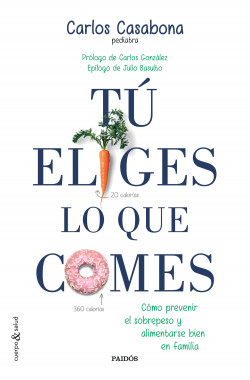 Tú eliges lo que comes de Carlos Casabona