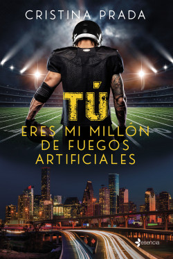 Tú eres mi millón de fuegos artificiales de Cristina Prada