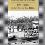Un dique contra el pacífico de Marguerite DurasMarguerite Duras