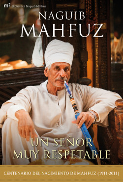 Un señor muy respetable de Naguib MahfuzNaguib Mahfuz