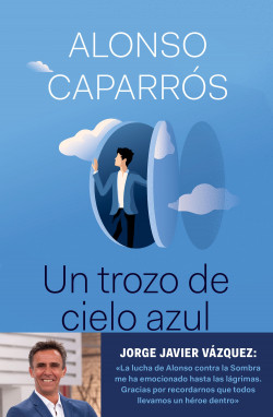 Un trozo de cielo azul de Alonso Caparrós