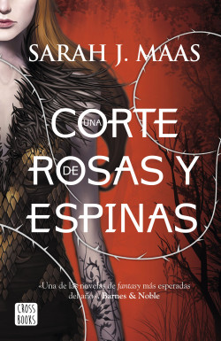 Una corte de rosas y espinas de Sarah J. Maas