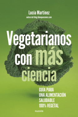 Vegetarianos con más ciencia de Lucía Martínez