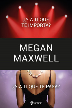 ¿Y a ti qué te importa? + ¿Y a ti qué te pasa? (pack) de Megan Maxwell
