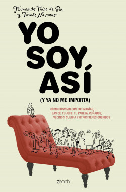 Yo soy así (y ya no me importa) de Tomás NavarroFernando Trías de Bes