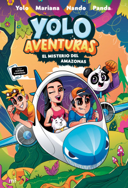 Yolo Aventuras 2. El misterio del Amazonas de Los aventureros: Yolo, Nando, Mariana y Panda