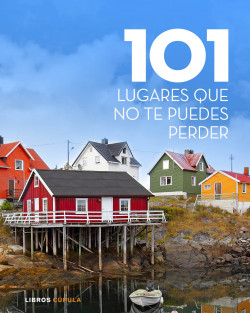 101 lugares que no te puedes perder de