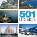 501 lugares que no puedes dejar de visitar de
