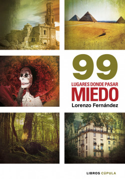 99 lugares donde pasar miedo de Lorenzo Fernández Bueno