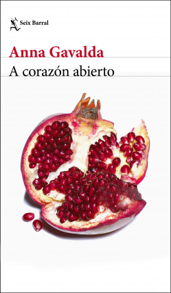 A corazón abierto de Anna GavaldaAnna Gavalda