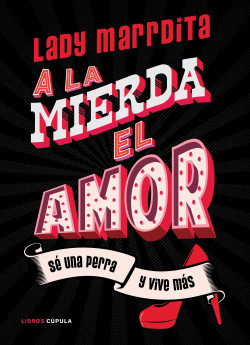 ¡A la mierda el amor! de Florencia Domínguez