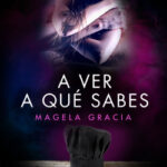 A ver a qué sabes de Magela Gracia